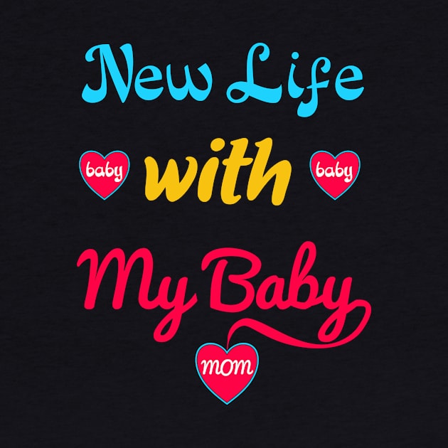 unique gifts for new moms - new life with my baby by loveshop